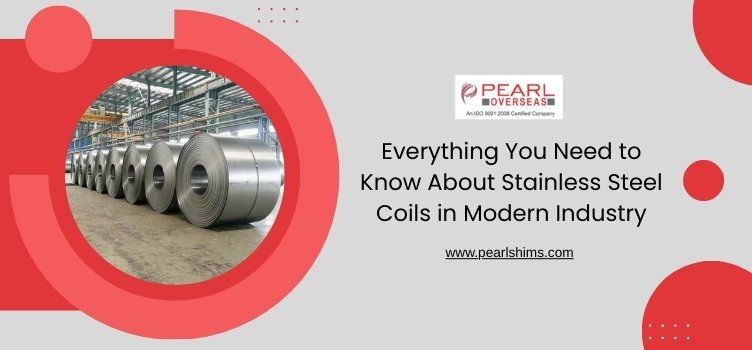 Everything You Need to Know About Stainless Steel Coils in Modern Industry