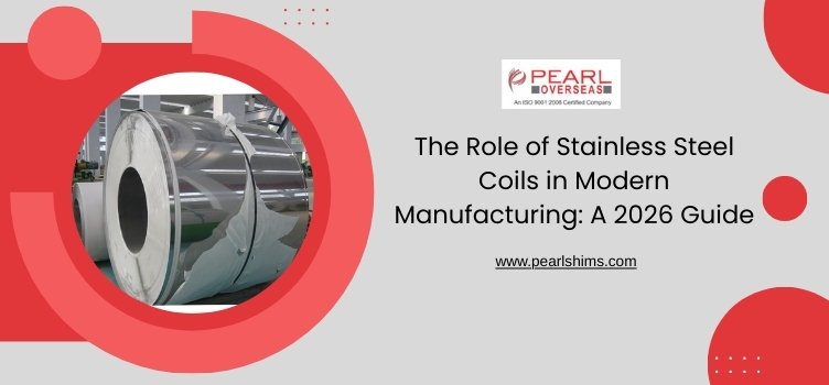 The Role of Stainless Steel Coils in Modern Manufacturing: A 2026 Guide