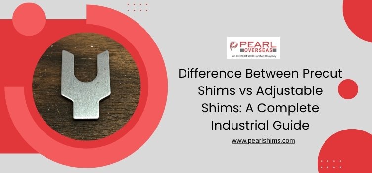 Difference Between Precut Shims vs Adjustable Shims